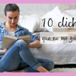 10 clichés que no me gustan