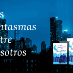 Los fantasmas entre nosotros capítulo 1